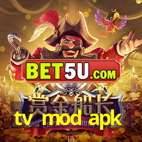 tv mod apk